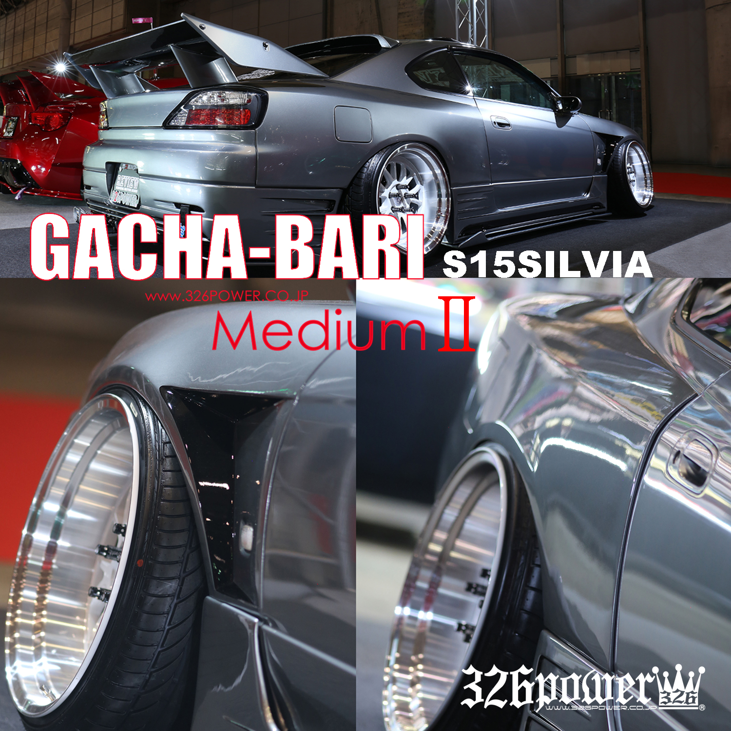 326 Power - Gachabari Medium 2 Over Fender - S15 Silvia